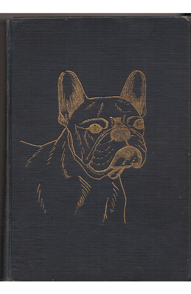 THE FRENCH BULLDOG: History of the Origin of the Breed, Its Cultivation and Development