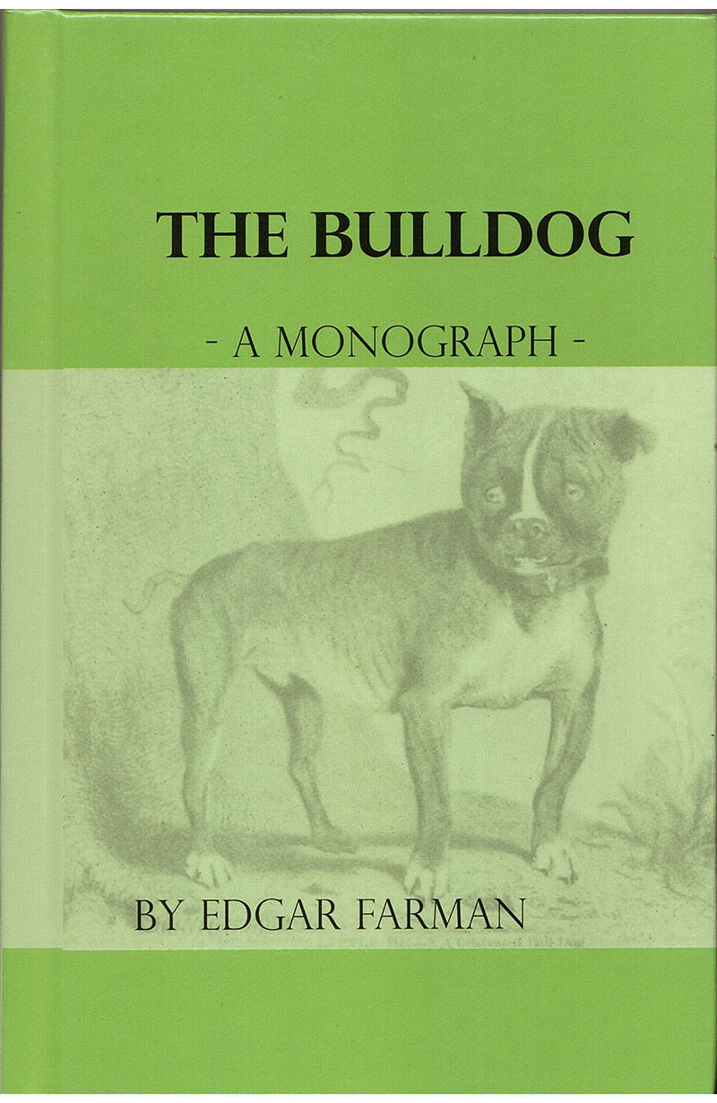 FARMAN (Edgar), The Bulldog. A Monograph